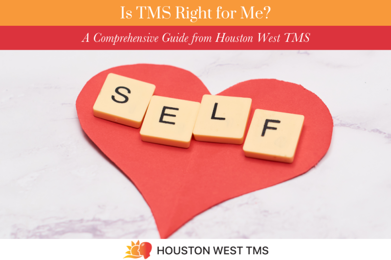Is TMS Right for Me A Comprehensive Guide from Houston West TMS