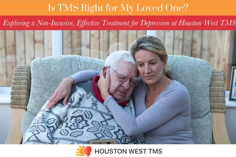 Is TMS Right for My Loved One