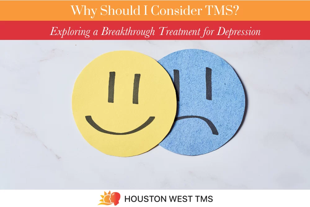 Why Should I Consider TMS Exploring a Breakthrough Treatment for Depression
